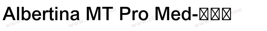 Albertina MT Pro Med字体转换